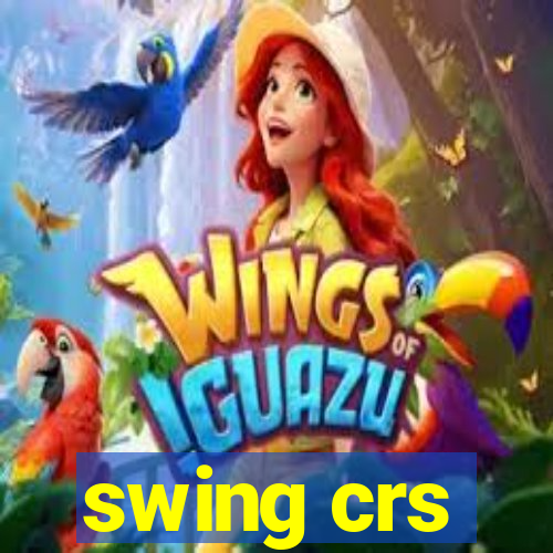 swing crs